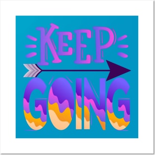 Keep Going. Motivational - Moving Forward Posters and Art